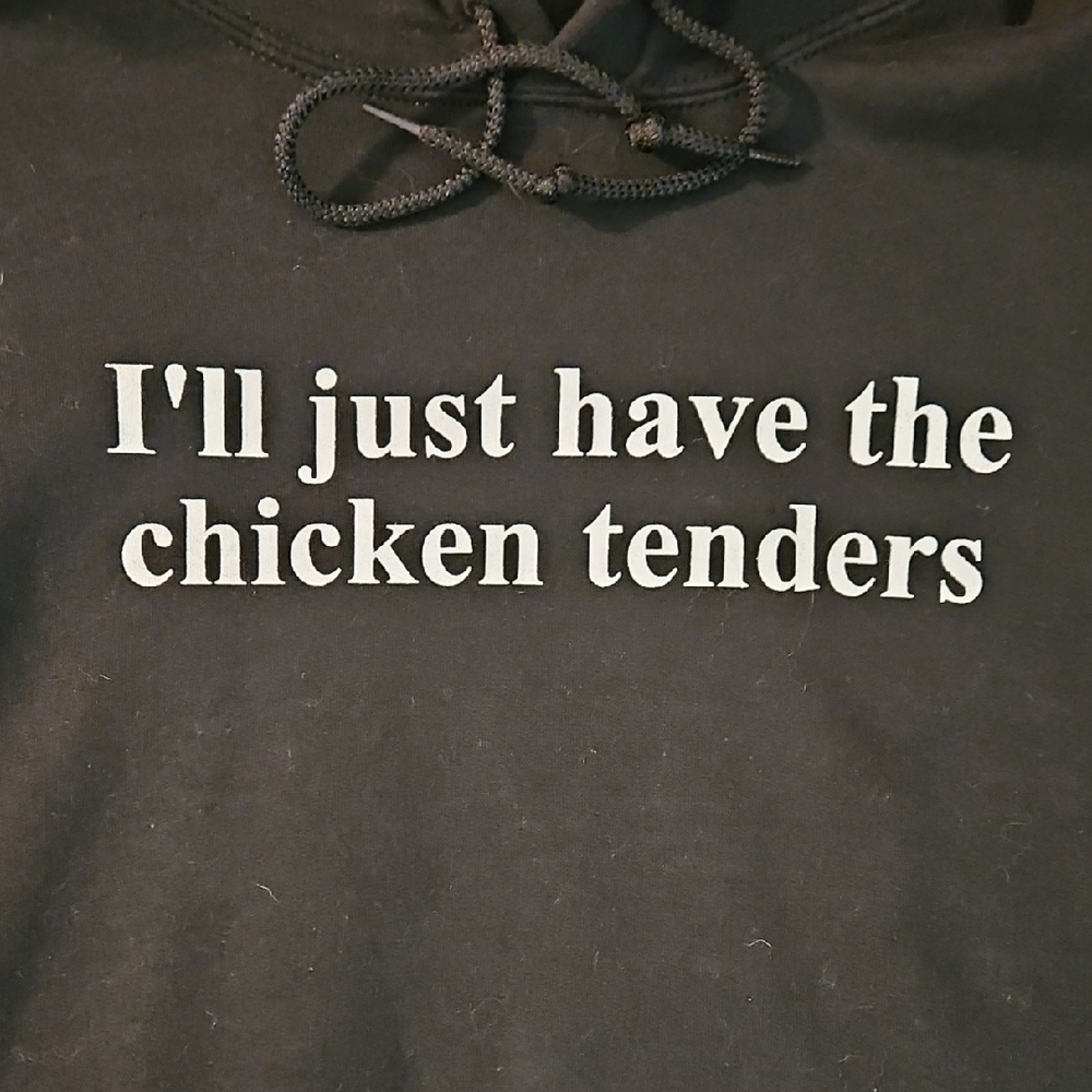 Gildan Heavy Blend Black Hoodie "ILL JUST HAVE THE CHICKEN TENDERS"
